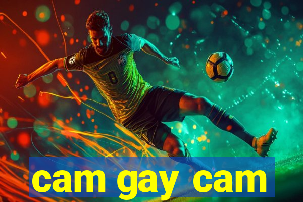 cam gay cam